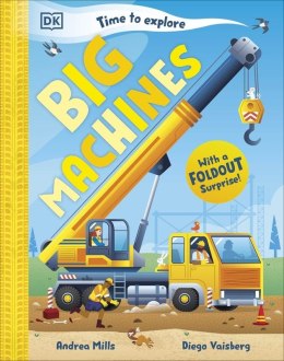 Time to Explore Big Machines. With a Foldout Surprise!