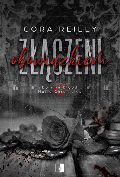 Złączeni obowiązkiem. Born in Blood Mafia Chronicles wyd. 2