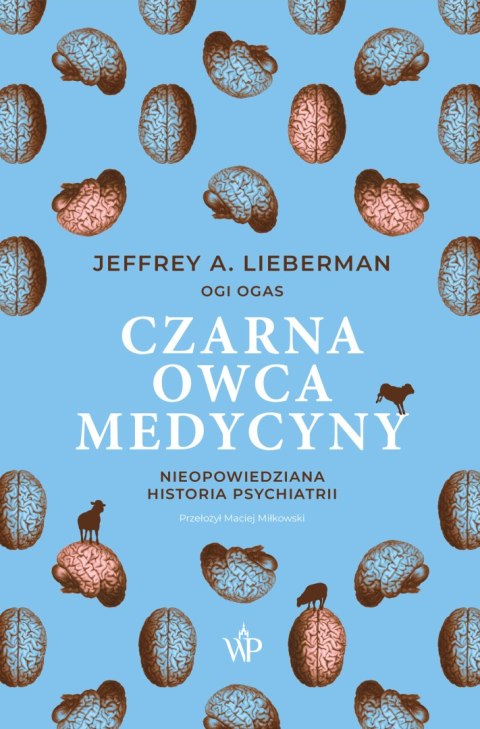Czarna owca medycyny. Nieopowiedziana historia psychiatrii