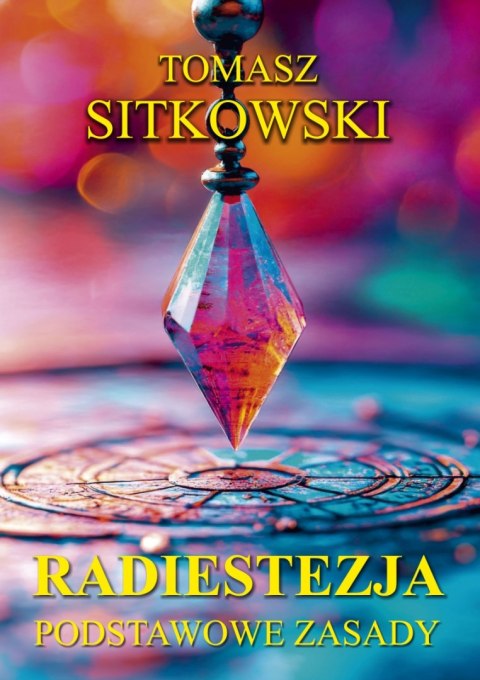 Radiestezja. Podstawowe zasady