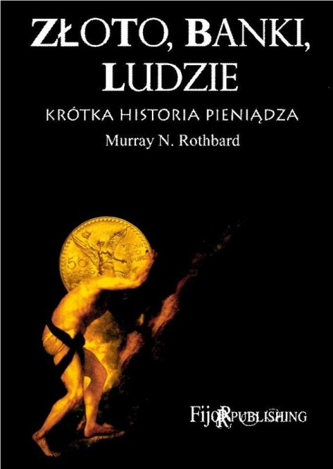 Złoto, banki, ludzie. Krótka historia pieniądza wyd. 2