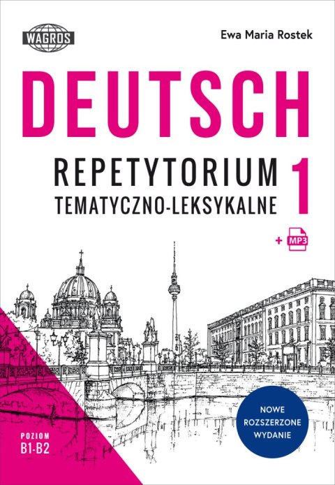 DEUTSCH 1. Repetytorium tematyczno-leksykalne. Poziom B1-B2