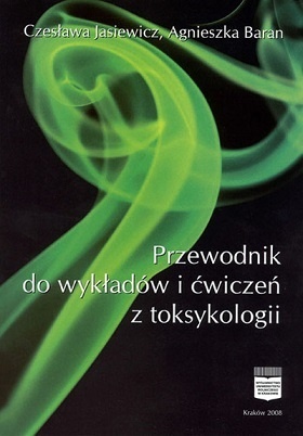 Przewodnik do wykładów i ćwiczeń z toksykologii