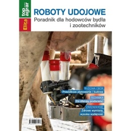Roboty udojowe. Poradnik dla hodowców bydła i zootechników