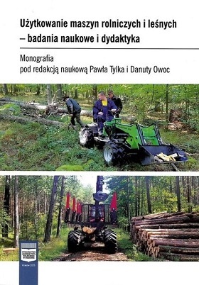 Użytkowanie maszyn rolniczych i leśnych - badania naukowe i dydaktyka