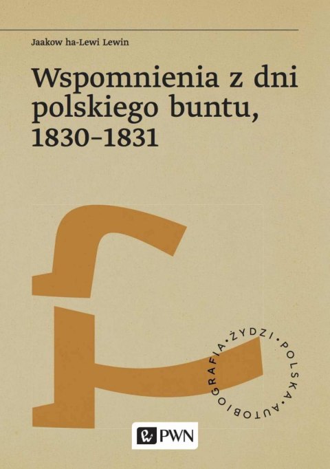 Wspomnienia z dni polskiego buntu, 1830-1831. Żydzi. Polska. Autobiografia