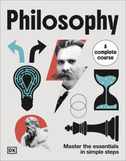 Philosophy A Complete Course. Master the Essentials in Simple Steps