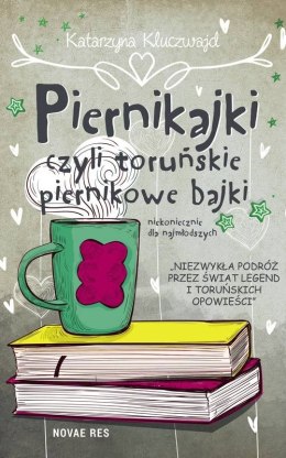 Piernikajki czyli toruńskie piernikowe bajki niekoniecznie dla najmłodszych