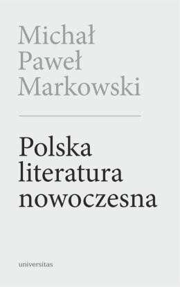 Polska literatura nowoczesna. Leśmian, Schulz, Witkacy wyd. 2