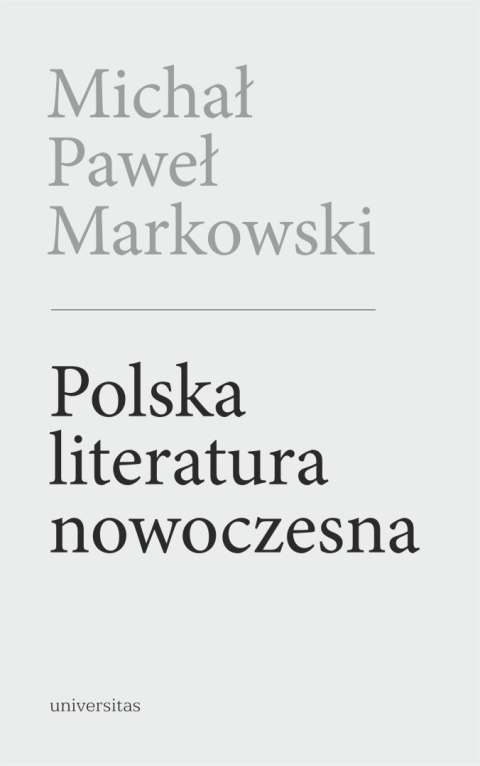 Polska literatura nowoczesna. Leśmian, Schulz, Witkacy wyd. 2