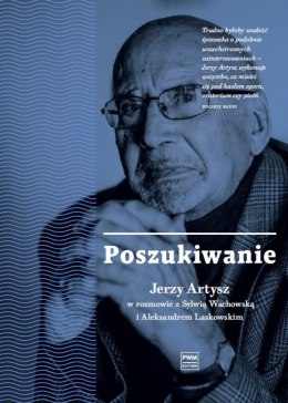 Poszukiwanie Jerzy Artysz w rozmowie z Sylwią Wachowską i Aleksandrem Laskowskim