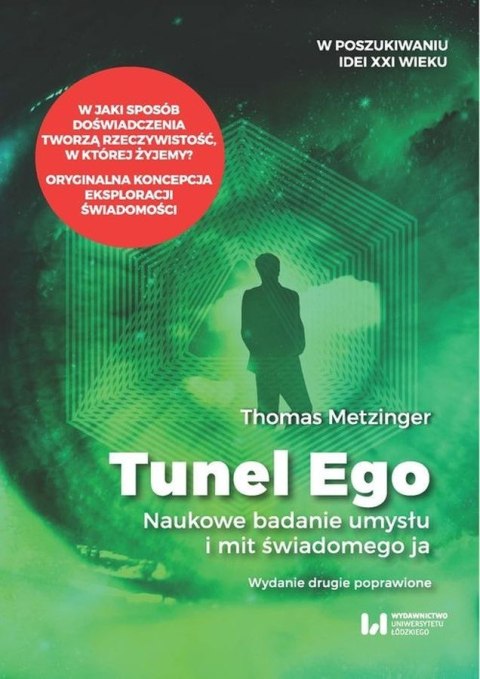 Tunel Ego Naukowe badanie umysłu a mit świadomego „ja" wyd. 2