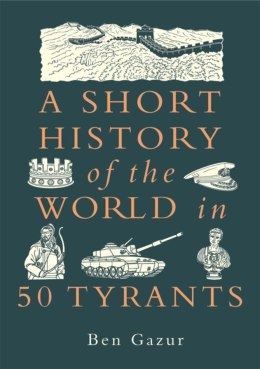 A Short History of the World in 50 Tyran