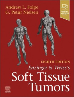 Enzinger and Weiss's Soft Tissue Tumors, 8th Edition