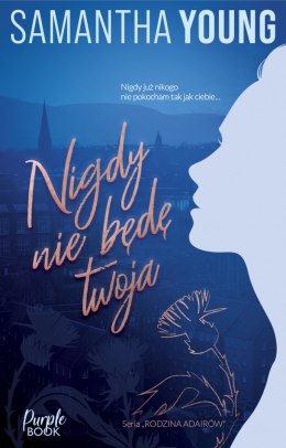 Nigdy nie będę Twoja. Rodzina Adairów