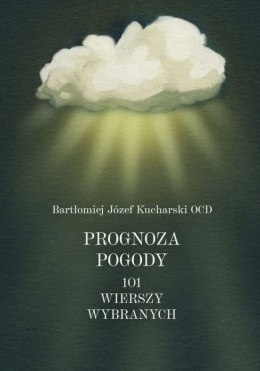 Prognoza pogody. 101 wierszy wybranych