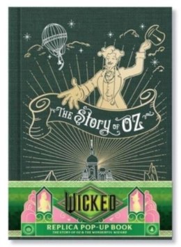 Wicked: The Story of Oz & the Wonderful
