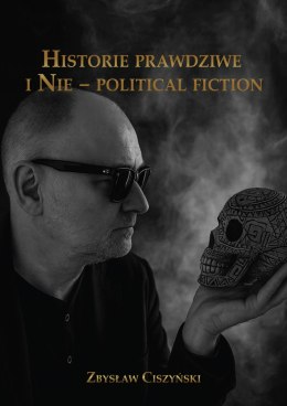 Historie prawdziwe i Nie - political fiction
