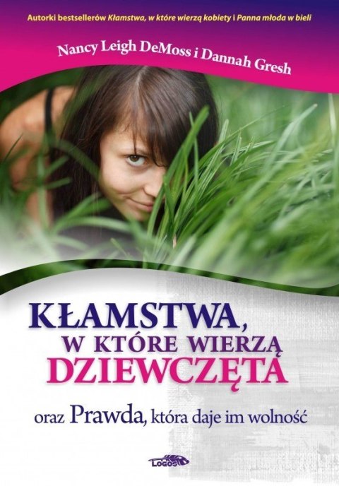 Kłamstwa, w które wierzą dziewczęta oraz Prawda, która daje im wolność