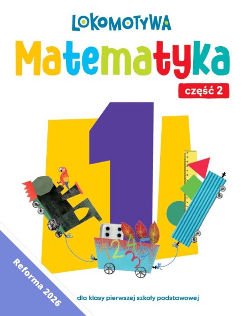Lokomotywa 1 Matematyka Ćwiczenia cz 2EDYCJA 2026