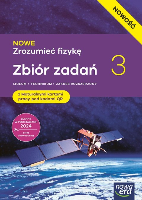 Nowa Fizyka NOWE ZROZUMIEĆ FIZYKĘ zbiór zadań z maturalnymi kartami pracy część 3 zakres rozszerzony EDYCJA 2026