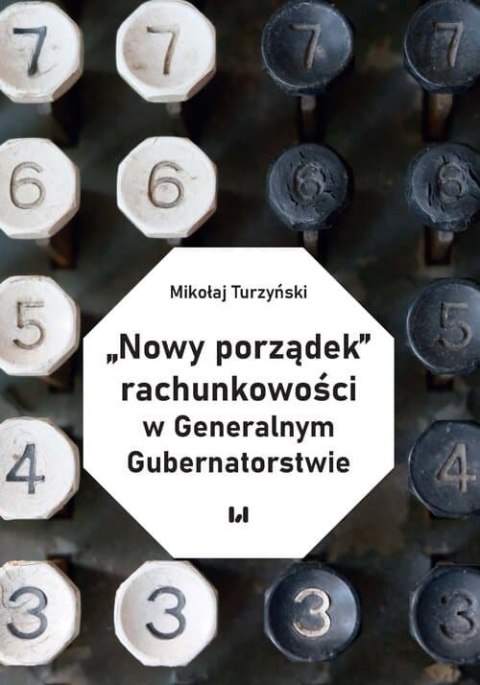 „Nowy porządek" rachunkowości w Generalnym Gubernatorstwie