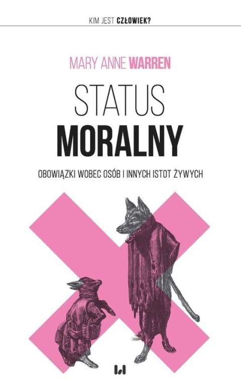 Status moralny Obowiązki wobec osób i innych istot żywych