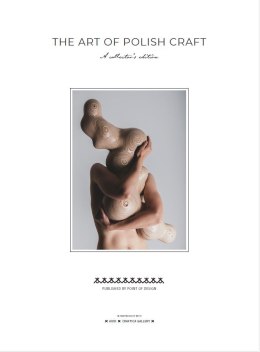 The Art of Polish Craft. A Collector's Edition