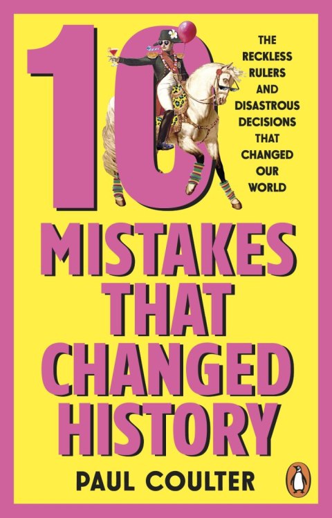 10 Mistakes That Changed History