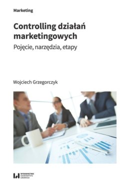 Controlling działań marketingowych Pojęcie, narzędzia, etapy