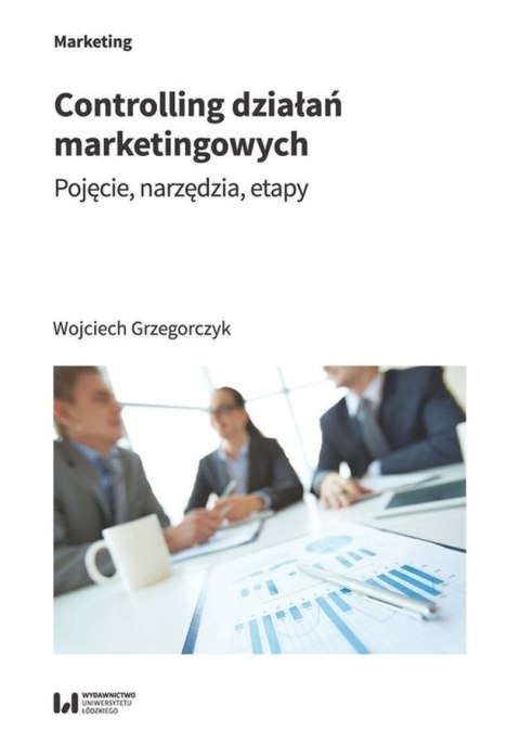 Controlling działań marketingowych Pojęcie, narzędzia, etapy