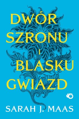 Dwór szronu i blasku gwiazd. Dwór cierni i róż. Tom 4 wyd. 2026