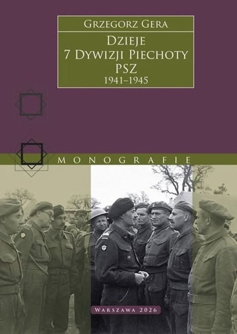 Dzieje 7 Dywizji Piechoty PSZ 1941-1945