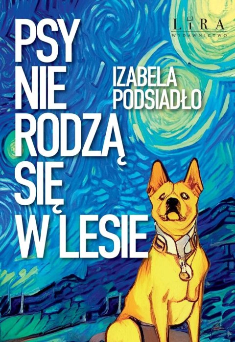 Psy nie rodzą się w lesie