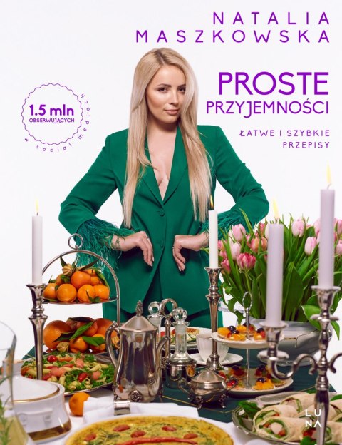 Proste przyjemności. Łatwe i szybkie przepisy