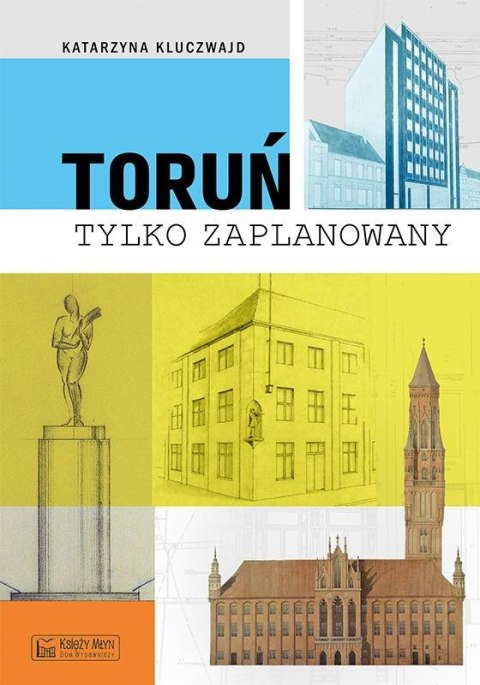 Toruń tylko zaPLANowany