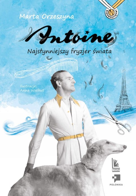 Antoine. Najsłynniejszy fryzjer świata. Nieprzeciętni