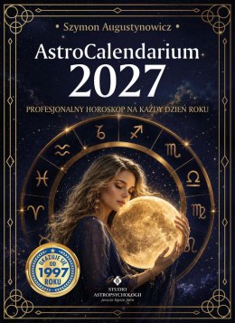 AstroCalendarium 2027. Profesjonalny horoskop na każdy dzień