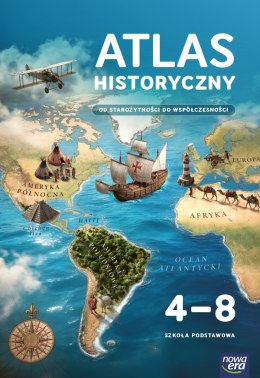 Atlas Od starożytności do współczesności Historia WCZORAJ I DZIŚ klasy 4-8 szkoła podstawowa EDYCJA 2026