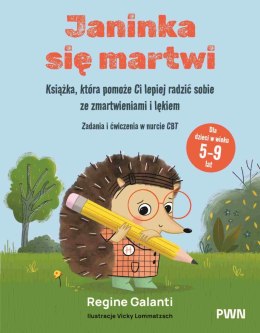 Janinka się martwi. Książka, która pomoże Ci lepiej radzić sobie ze zmartwieniami i lękiem. Zadania i ćwiczenia w nurcie CBT. Dl