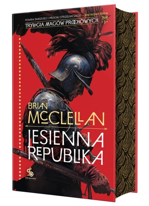 Jesienna republika. Trylogia Magów Prochowych. Tom 3 (ilustrowane brzegi)