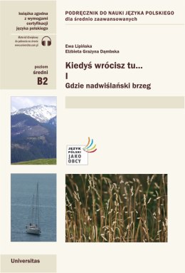 Kiedyś wrócisz tu...I Gdzie nadwiślański brzeg (poziom B2)