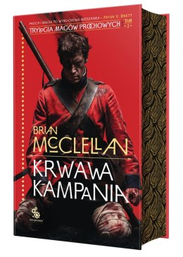 Krwawa kampania. Trylogia Magów Prochowych. Tom 2 (ilustrowane brzegi)