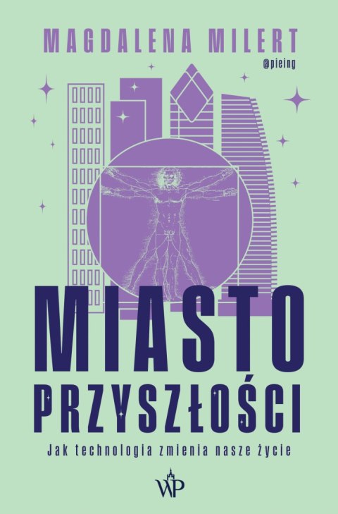 Miasto przyszłości. Jak technologia zmienia nasze życie