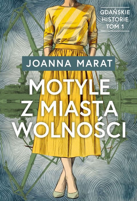 Motyle z miasta wolności. Gdańskie historie. Tom 1