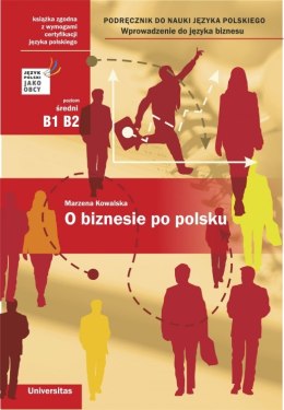 O biznesie po polsku. Podręcznik do nauki języka polskiego (Poziom B1, B2) wyd. 2026