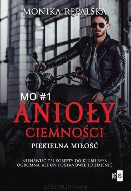 Piekielna miłość. Anioły ciemności. Tom 1