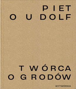 Piet Oudolf. Twórca ogrodów