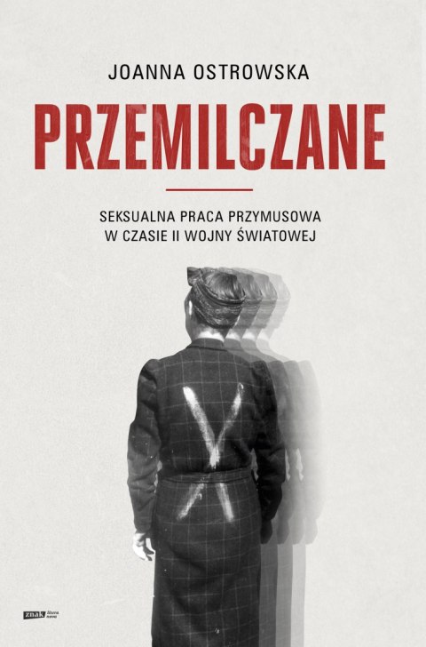 Przemilczane. Seksualna praca przymusowa w czasie II wojny światowej wyd. 2026