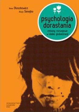 Psychologia dorastania zmiany rozwojowe w dobie globalizacji